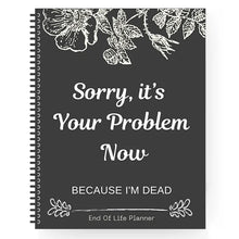 Load image into Gallery viewer, 🎃 HalloweenGift: Sh*t, I’m Dead! End of Life Planner - The Ultimate Spooky Gift! 💀👻