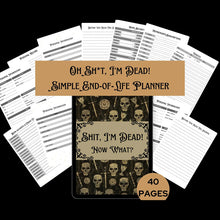 Load image into Gallery viewer, 🎃 HalloweenGift: Sh*t, I’m Dead! End of Life Planner - The Ultimate Spooky Gift! 💀👻