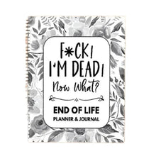 Load image into Gallery viewer, 🎃 HalloweenGift: Sh*t, I’m Dead! End of Life Planner - The Ultimate Spooky Gift! 💀👻
