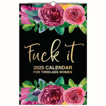 Load image into Gallery viewer, 2025 Calendar For Tired-Ass Women